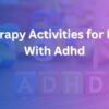 therapy activities for kids with adhd