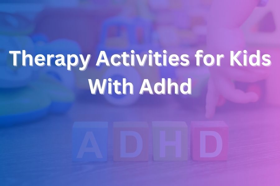 therapy activities for kids with adhd